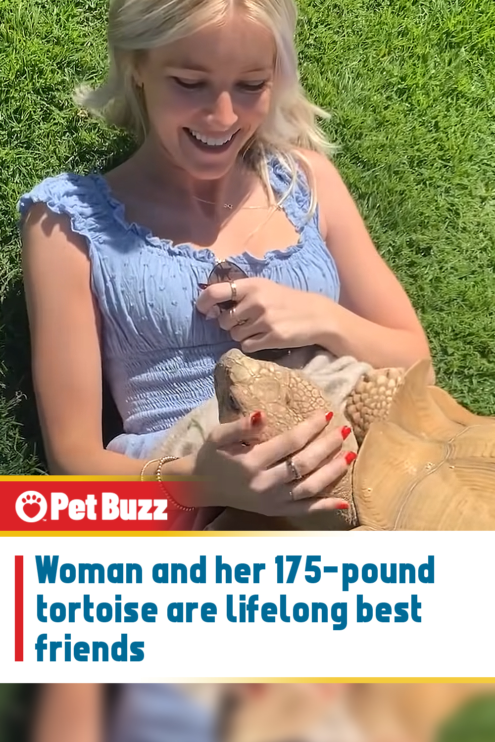 Woman and her 175-pound tortoise are lifelong best friends