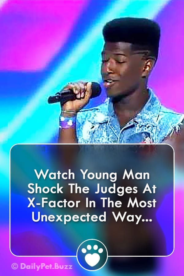 Watch Young Man Shock The Judges At X-Factor In The Most Unexpected Way...